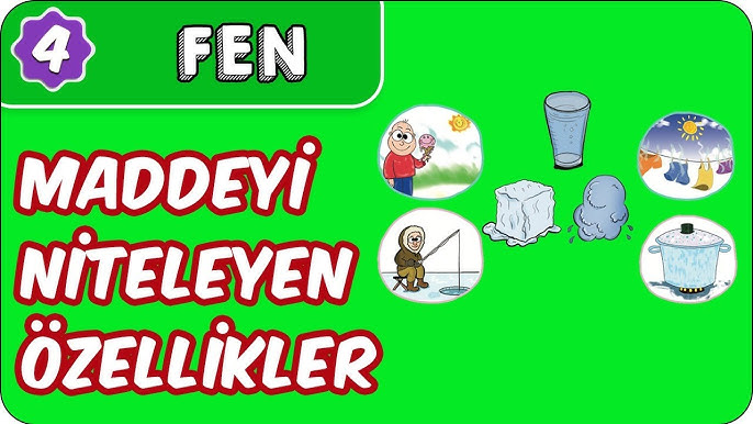 Maddeyi Niteleyen Özellikler